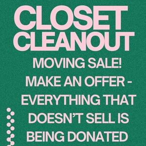 Everything must go! Closet Cleanout Moving Sale